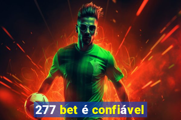 277 bet é confiável