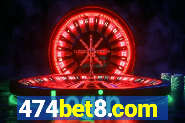 474bet8.com