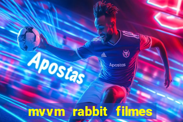 mvvm rabbit filmes e séries download