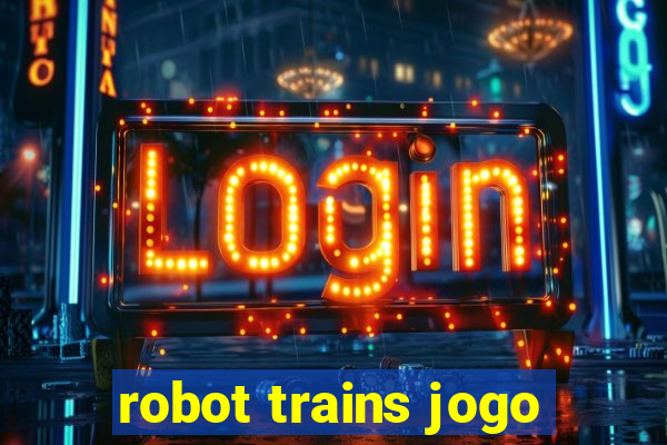 robot trains jogo