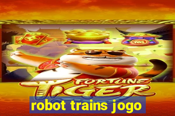 robot trains jogo