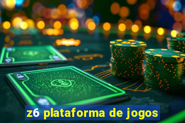 z6 plataforma de jogos