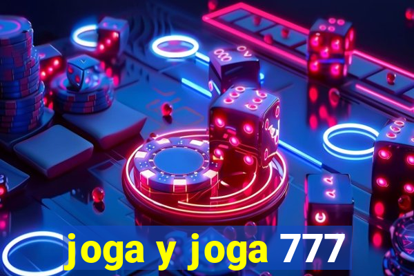 joga y joga 777