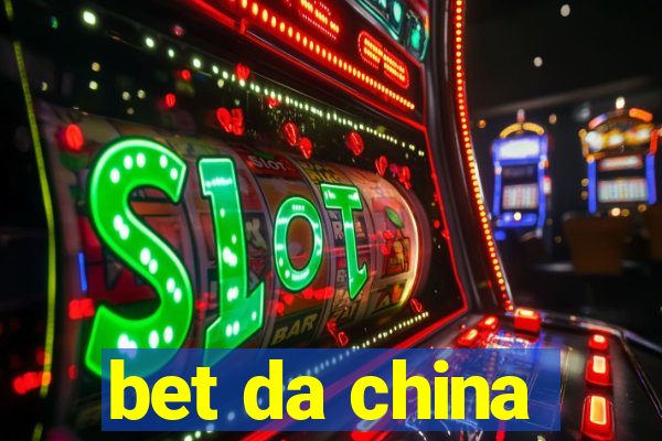 bet da china