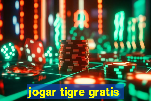 jogar tigre gratis