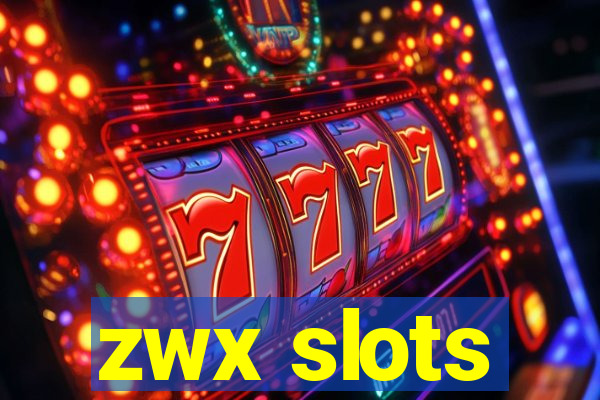 zwx slots