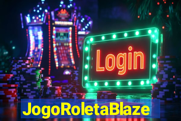 JogoRoletaBlaze