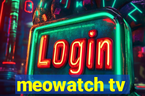 meowatch tv