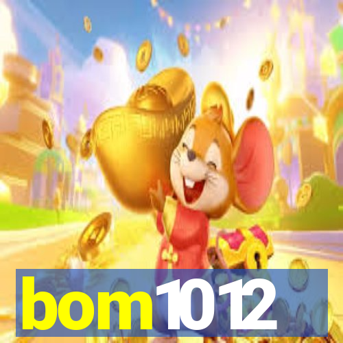 bom1012