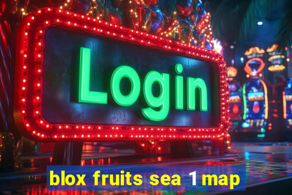 blox fruits sea 1 map