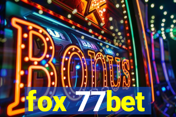 fox 77bet