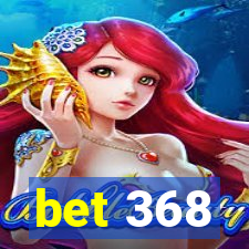 bet 368