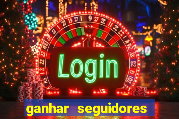 ganhar seguidores instagram gratis