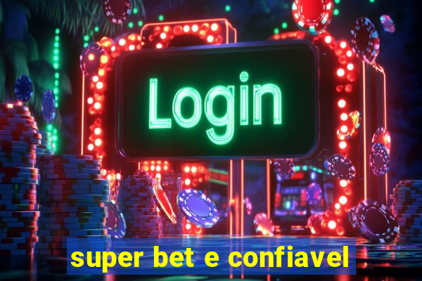 super bet e confiavel