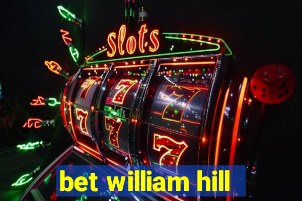 bet william hill