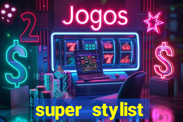 super stylist dinheiro e diamante infinito ios