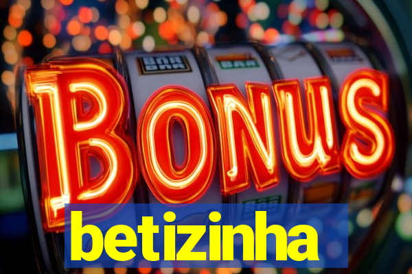 betizinha