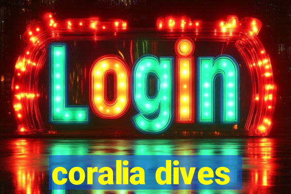 coralia dives