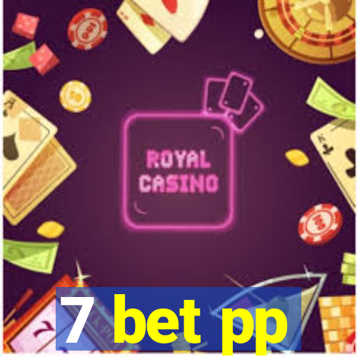 7 bet pp