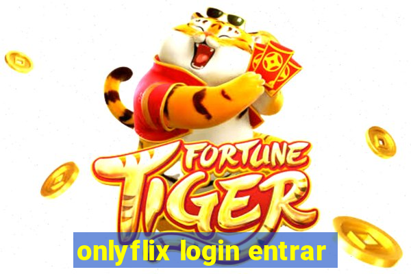 onlyflix login entrar