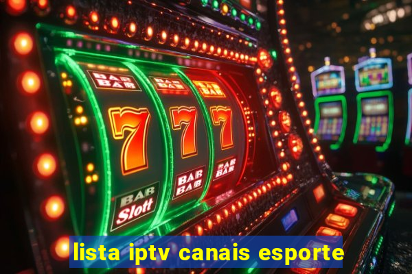 lista iptv canais esporte