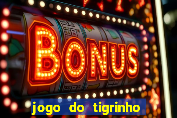 jogo do tigrinho que mais paga