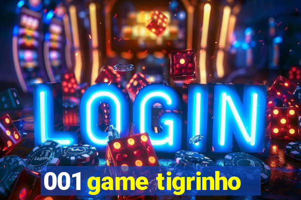 001 game tigrinho