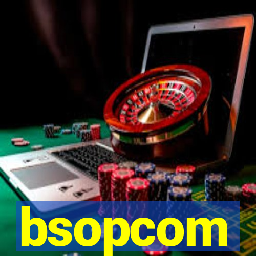 bsopcom