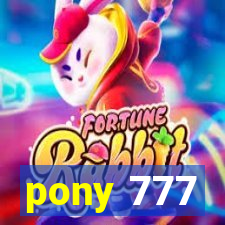 pony 777