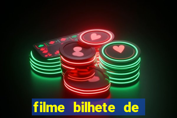 filme bilhete de loteria completo dublado