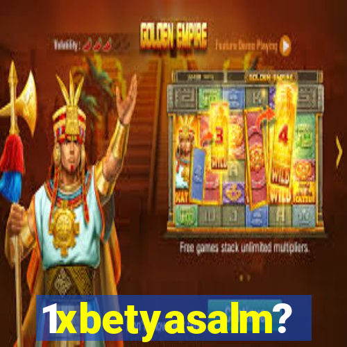 1xbetyasalm?