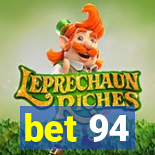 bet 94