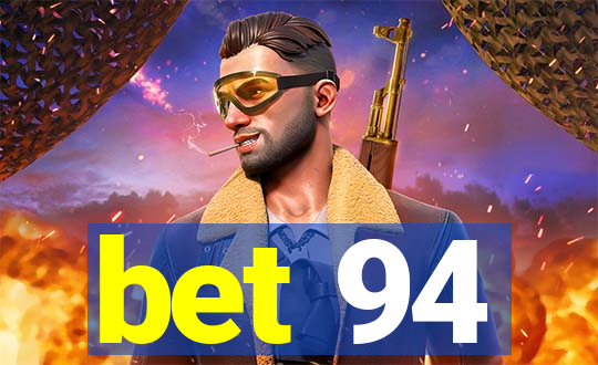 bet 94