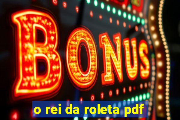 o rei da roleta pdf