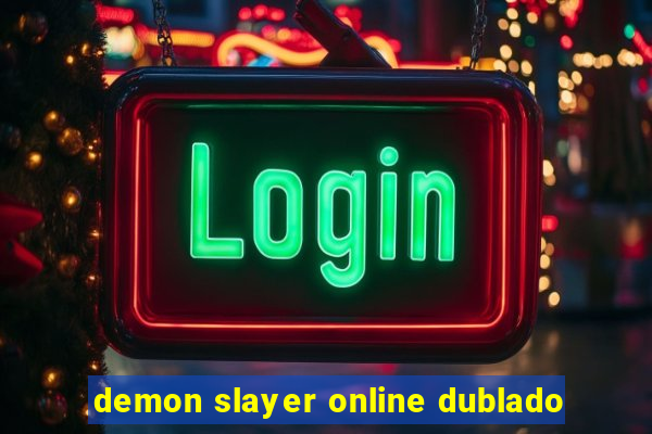 demon slayer online dublado