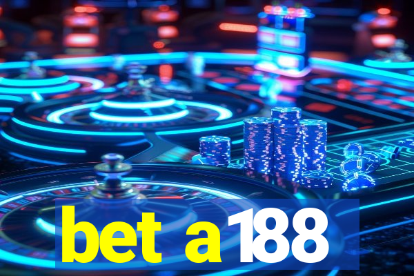 bet a188