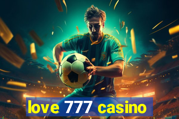 love 777 casino