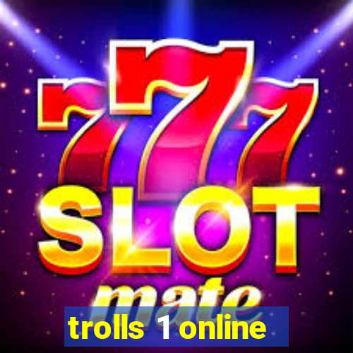 trolls 1 online