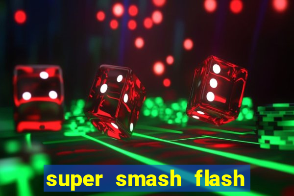 super smash flash 2 completo no jogos 360