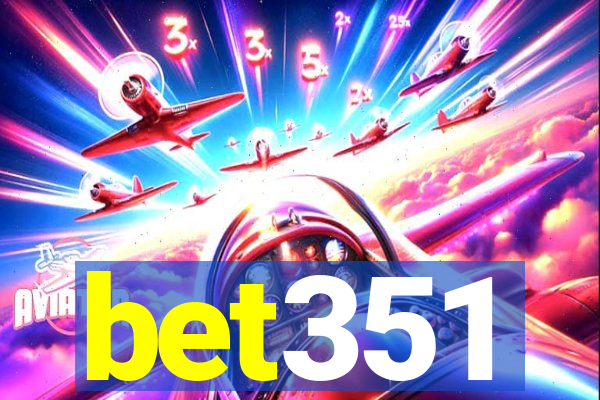 bet351