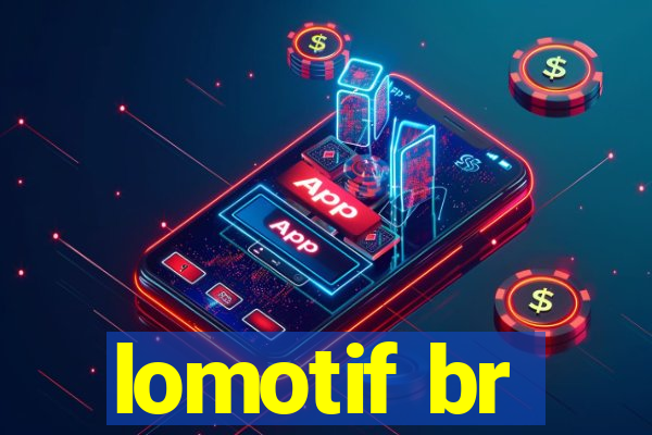 lomotif br