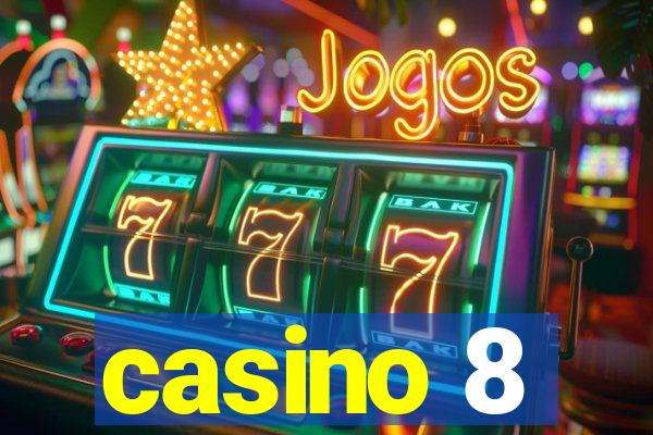 casino 8