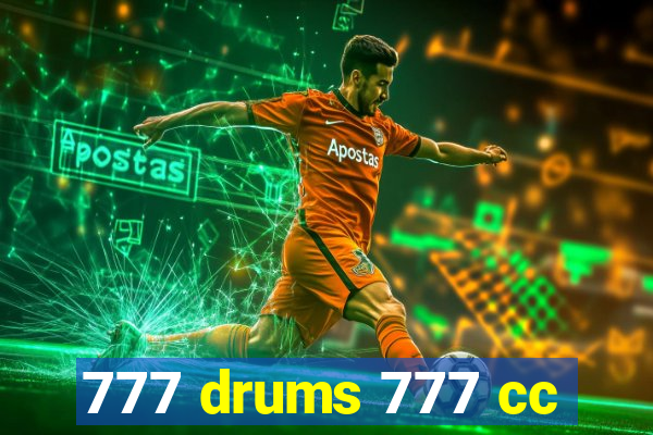 777 drums 777 cc