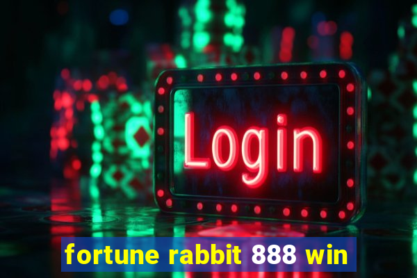 fortune rabbit 888 win