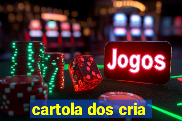 cartola dos cria