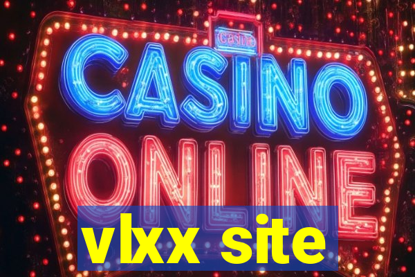 vlxx site