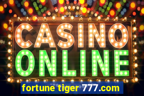 fortune tiger 777.com