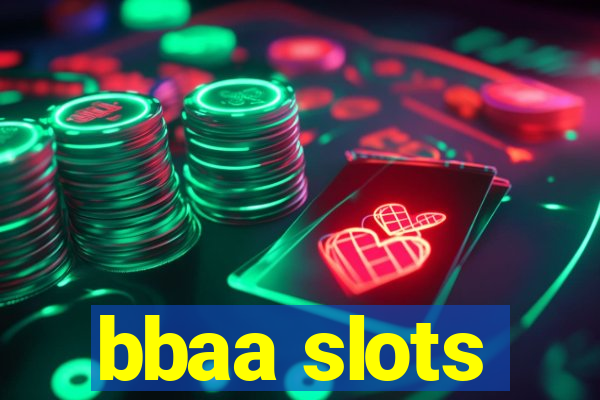 bbaa slots