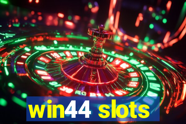 win44 slots