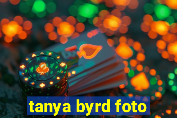 tanya byrd foto